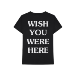 Wish You Were Here Travis Scott t-shirt