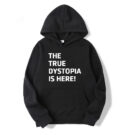 Travis Scot The True Dystopia Is Here Hoodie